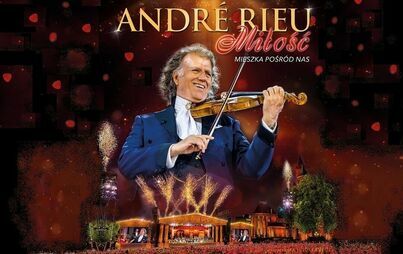 Zdjęcie do Klub Senior+ na koncercie ANDRE RIEU - ,,Miłość mieszka pośr&oacute;d nas''