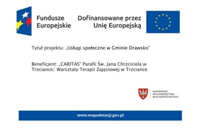 Zdjęcie do &bdquo;CARITAS&rdquo; Parafii Św. Jana Chrzciciela w Trzciance/ Warsztaty Terapii Zajęciowej w Trzciance  rozpoczęła realizację projektu pn. &bdquo;Usługi społeczne w Gminie Drawsko&rdquo;